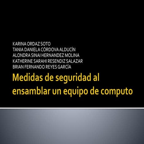 MEDIDAS DE SEGURIDAD PARA ENSAMBLAR EQUIPOS DE COMPUTO