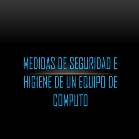Medidas de seguridad e higiene de un equipo