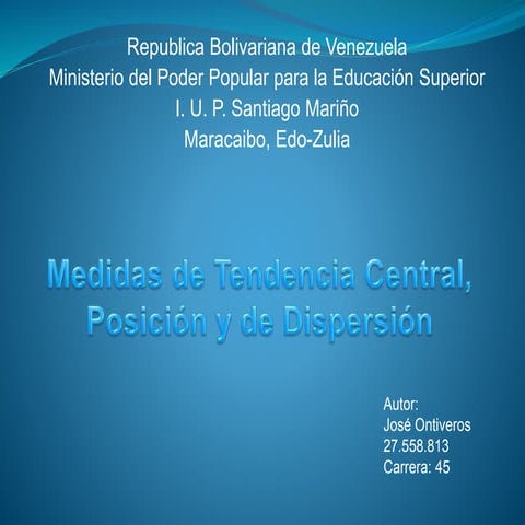 Medidas de tendencia central, posición y dispersión 