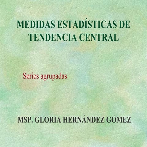 Medidas de  tendencia central  en series agrupadas
