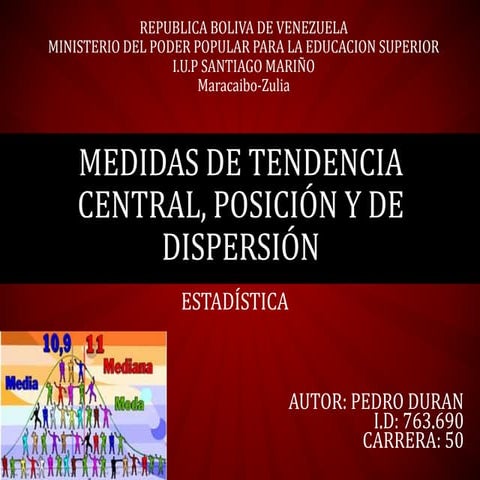 Medidas de tendencia central, posición y dispersion