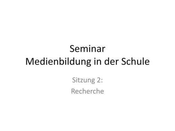 Medienbildung in der schule - Recherche