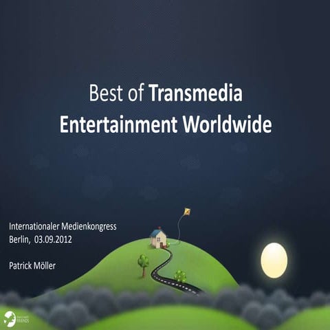 Medienwoche 2012 - Best of Transmedia Entertainment Worldwide