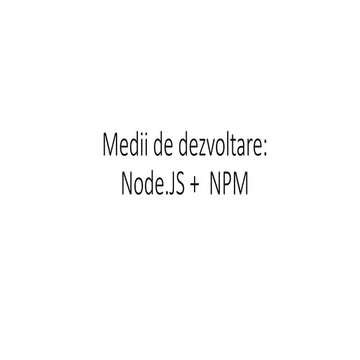 Medii de dezvoltare node.js  npm