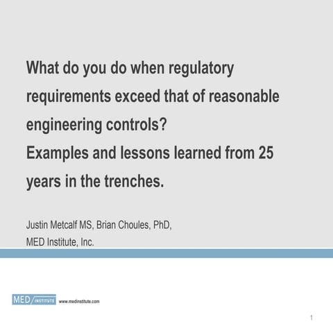 What do you do when regulatory requirements exceed that of reasonable enginee...