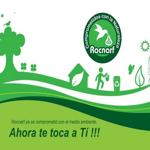Rocnarf ya se comprometió con el medio ambiente