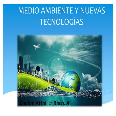 Medio ambiente y nuevas tecnologias