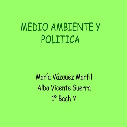 Medio ambiente y  política.