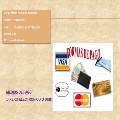 Medios de pago dinero electronico o digital