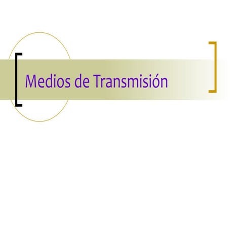 Medios de transmisión