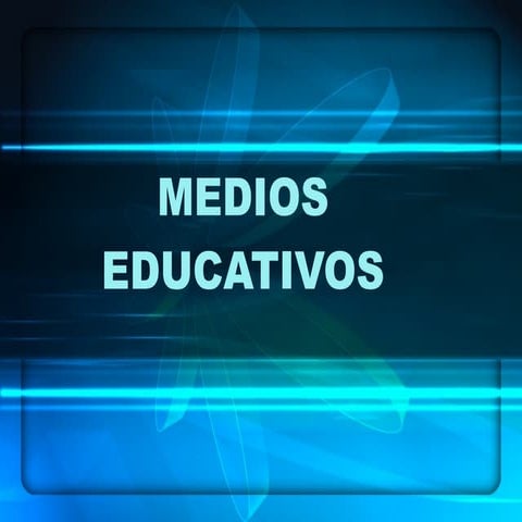 Medios educativos