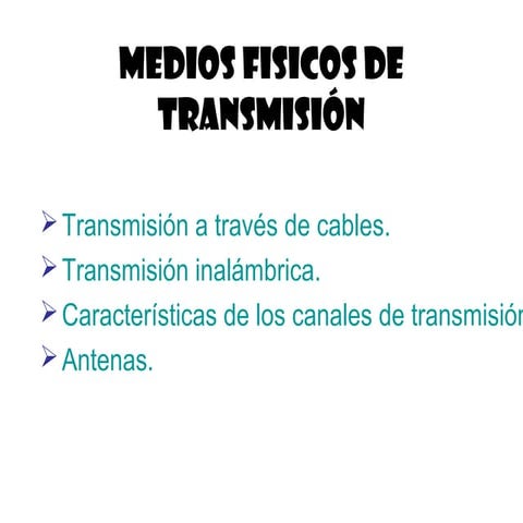 Medios Fisicos De TransmisióN