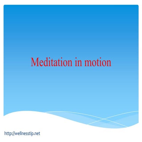 Meditation in motion
