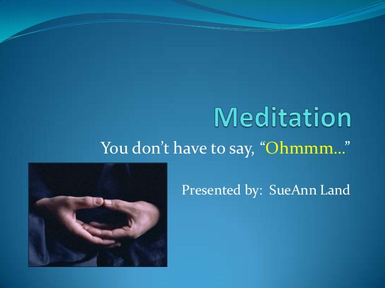 Meditation Presentation Meditation Presentation