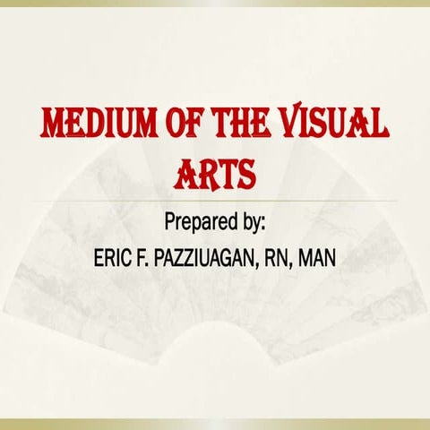 Medium of the visual arts