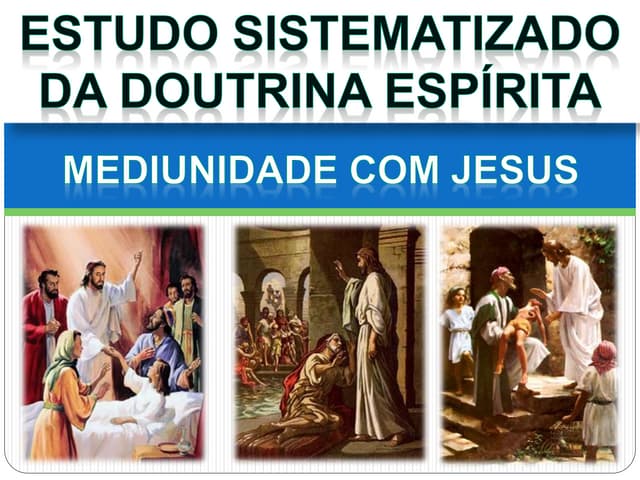 Mediunidadecomjesus 130429221907-ph...