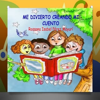 ME DIVIERTO CREANDO MI CUENTO