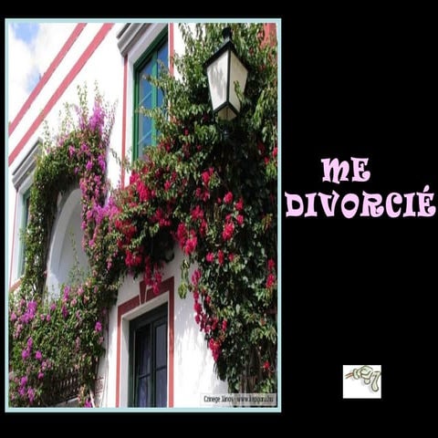 Me divorcié...
