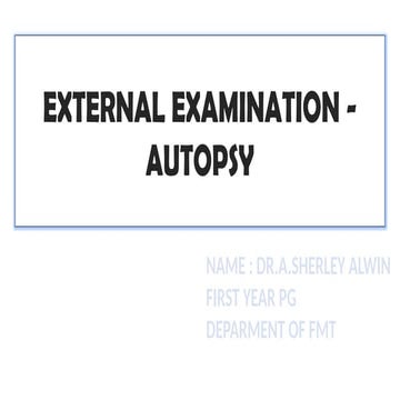 Med legal Autopsy - External Examination.