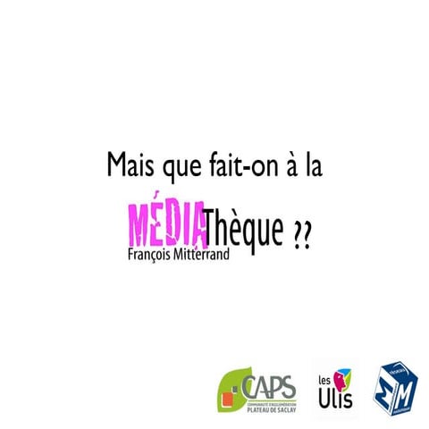 Mais que fait-on à la médiathèque des Ulis?