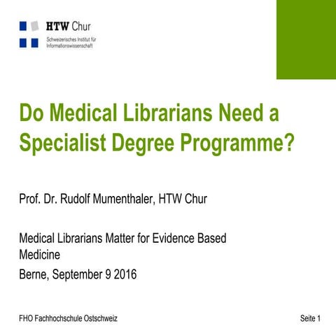 Do Medical Librarians Need a Specialist Degree Programme?