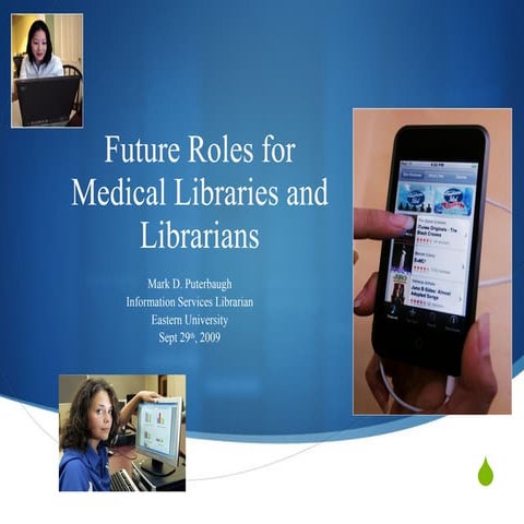Future Roles for Medical Libraries and Librarians