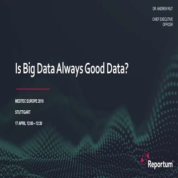 Is Big Data Always Good Data? 