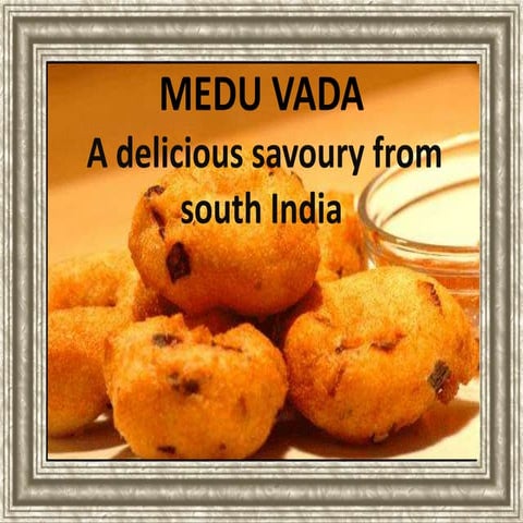 Medu vada a delicious savoury from south india