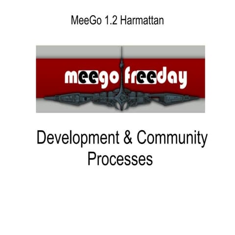 MeeGo 1.2 Harmattan - Development & Community Processes