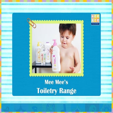 Mee Mee Toiletry Range | PPT