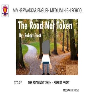 MEENAXI STD 7TH PPT THE ROAD NOT TAKEN POEM.pptx