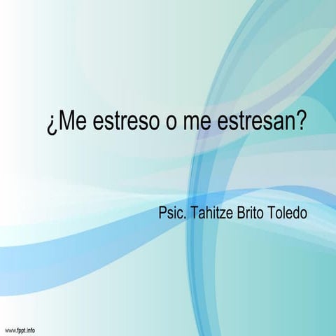 ¿Me  estreso o  me  estresan? - dirigido a los adultos