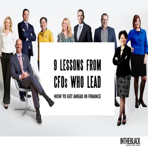 9 lessons from CFOs who lead