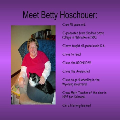 Meet Betty Hoschouer