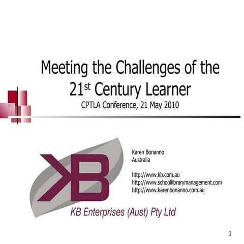 Meeting the challenges of the 21st Century Learner | PPT