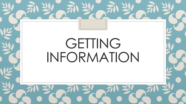 getting information