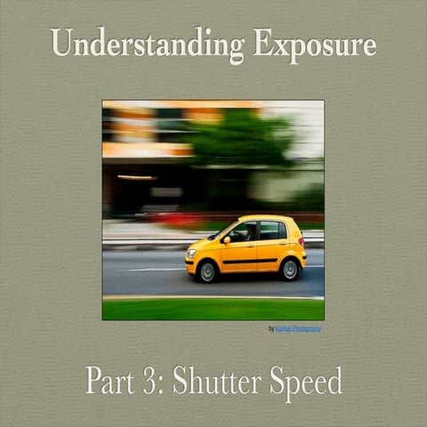 Understanding Exposure: Shutter Speed