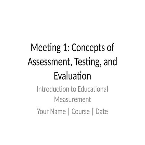 Meeting_1_Assessment_Testing_Evaluation.pptx