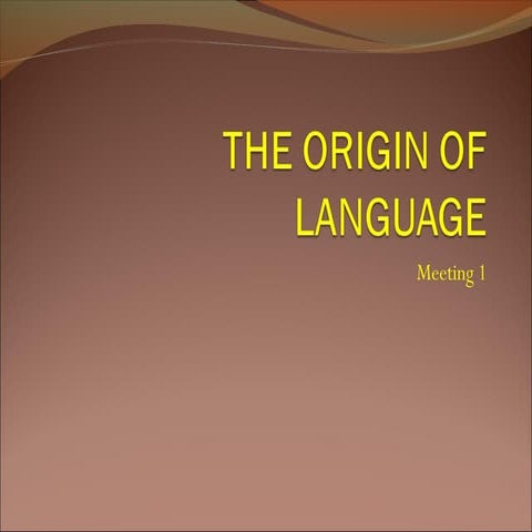  The origin of language