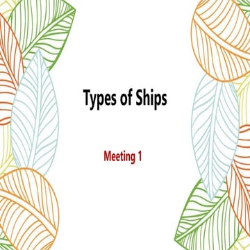 Meeting 1 (Types of Ships).pptx