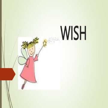 Wish (Wish in the Present) using Past Tense Presentation