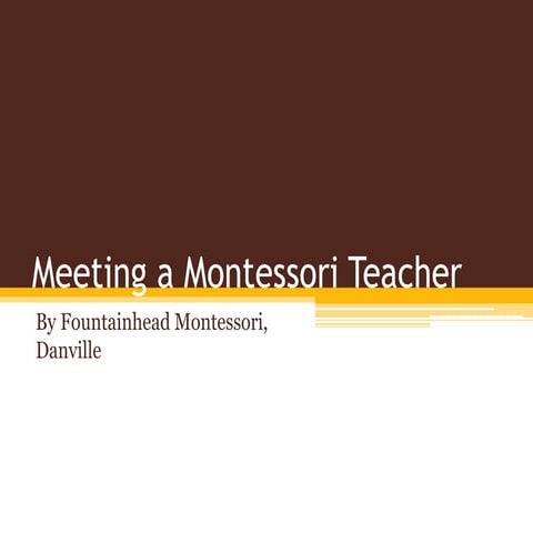 Meeting a Montessori Teacher | PPTX