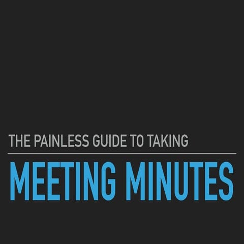The Painless Guide to Taking Meeting Minutes