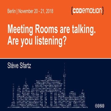 Meeting rooms are talking. Are you listening