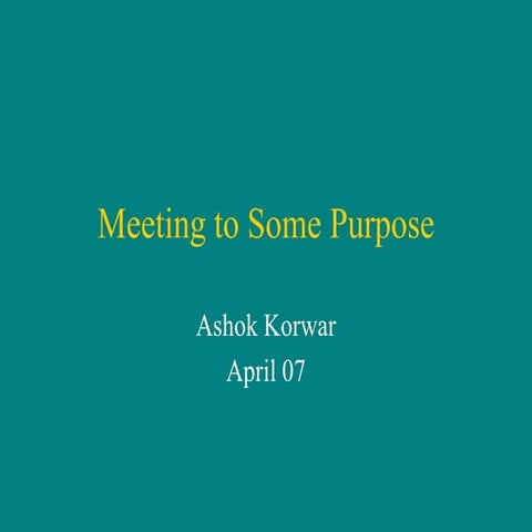 Meeting To Some Purpose
