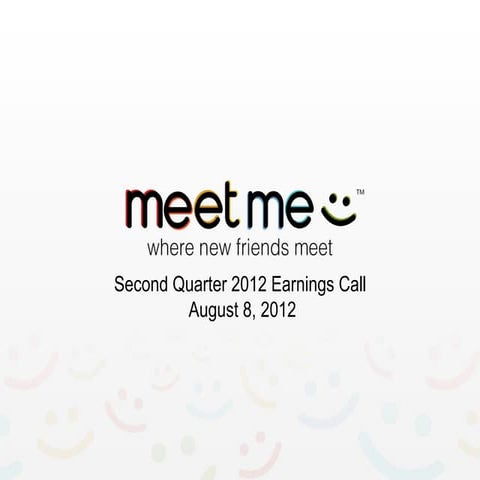 Meet me second quarter 2012 financial results powerpoint