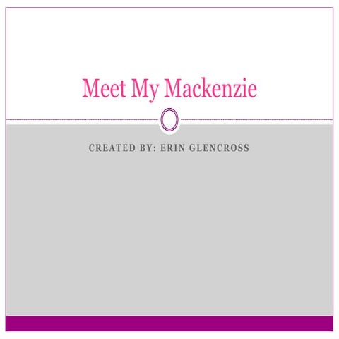 Meet my mackenzie
