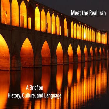 Meet the Real Iran: A Brief on History, Culture, and Language | PDF