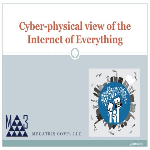 Meetup #3 - Cyber-physical view of the Internet of Everything