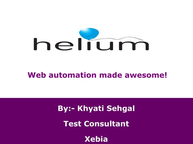 Helium- web automation made awesome!